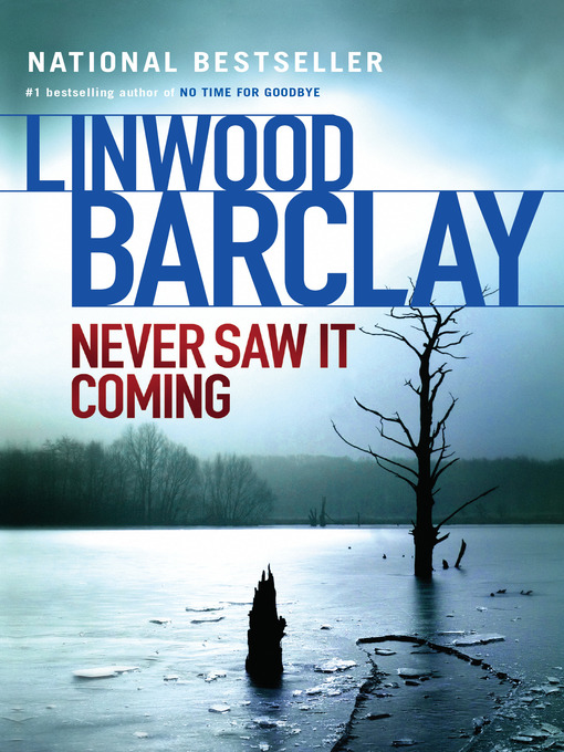 Title details for Never Saw It Coming by Linwood Barclay - Wait list